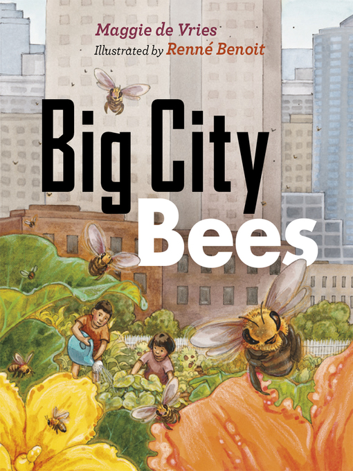 Title details for Big City Bees by Maggie de Vries - Available